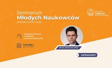 Seminarium Młodych Naukowców: "Kompozyty polimerowe o zwiększonej przewodności elektrycznej"
